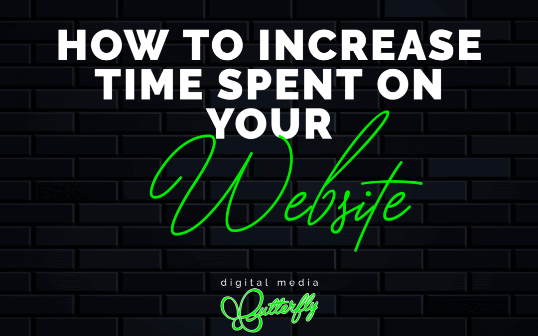 How to Increase Time Spent on Your Website