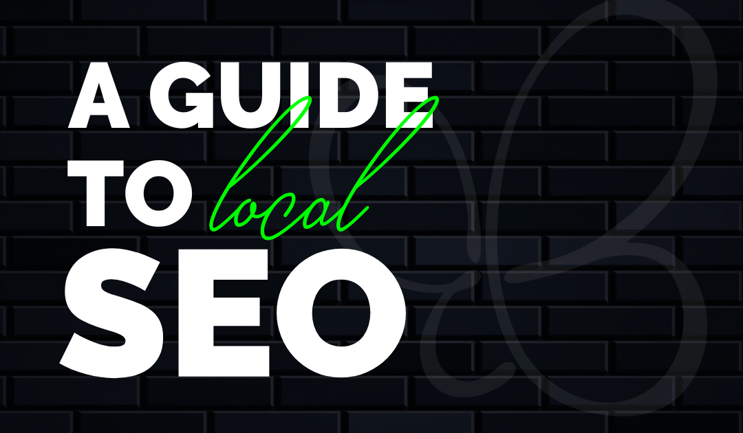 A Guide to Local SEO