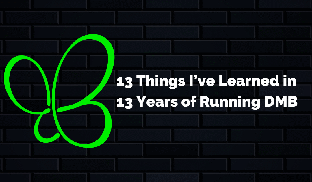 13 Things I’ve Learned in 13 Years