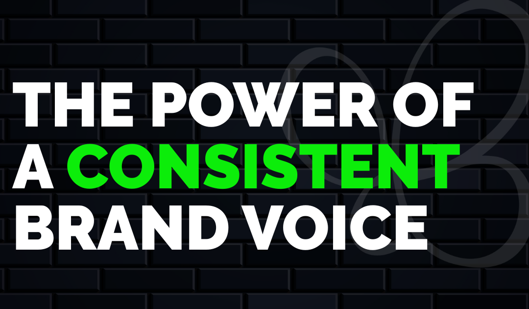 The Power of a Consistent Brand Voice